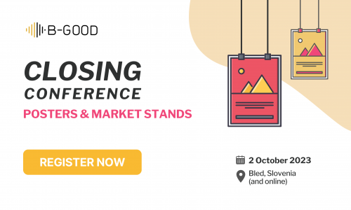 B-GOOD closing conference - Posters & market stands registration