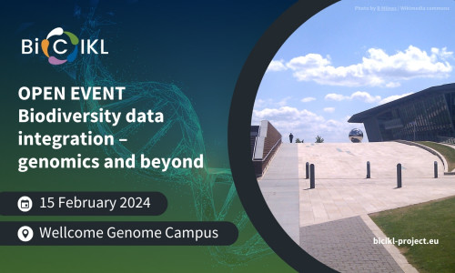 BiCIKL Open event at the Wellcome Genome Campus: Biodiversity Data Integration - genomics and beyond